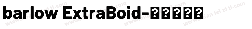 barlow ExtraBoid字体转换